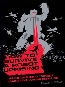 Couverture du Livre How To Survive A Robot Uprising #1