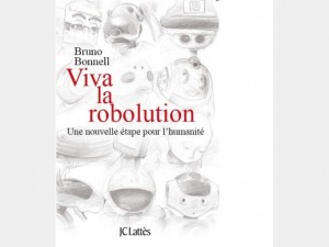 Livre - Viva La ROBOLUTION - par Bruno Bonnell #1