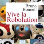 Livre - Viva La ROBOLUTION - par Bruno Bonnell #2