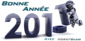 Bonne Année 2011 sur RobotBlog !