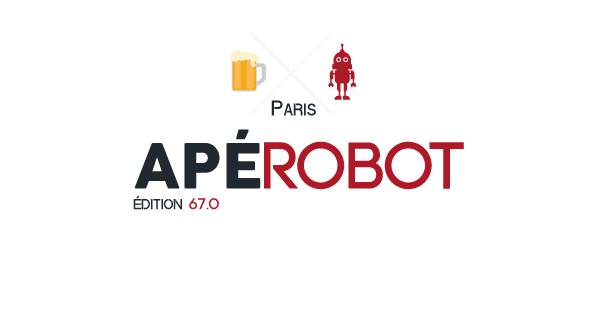 Apérobo 67 - Rencontre Robotique Mensuelle - Affiche #1
